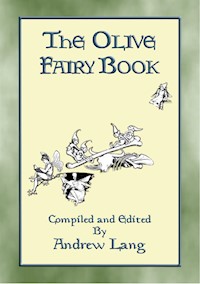 THE OLIVE FAIRY BOOK - Illustrated Edition - Anon E. Mouse - E-Book