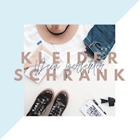 Dein perfekter Kleiderschrank - Alenas Momlife - E-Book