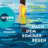 Nach dem Sommerregen (Ungekürzte Lesung) - Kristina Pfister - Hörbuch