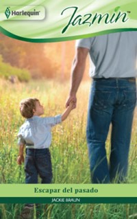 Escapar del pasado - Jackie Braun - E-Book