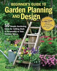 Beginner's Guide to Garden Planning and Design - Helen Yoest - E-Book