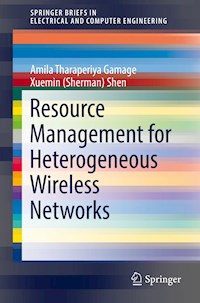Resource Management for Heterogeneous Wireless Networks - Amila Tharaperiya Gamage - E-Book