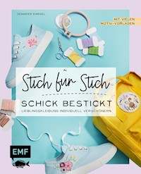 Stich für Stich – Schick bestickt - Jennifer Dargel - E-Book