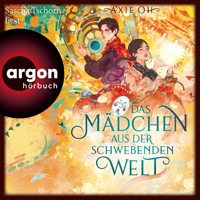 Das Mädchen aus der Schwebenden Welt - Floating World, Band 1 (Ungekürzte Lesung) - Axie Oh - Hörbuch