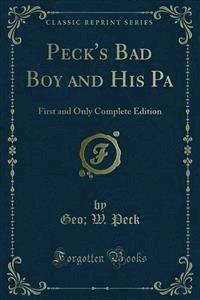 Peck's Bad Boy and His Pa - Geo - E-Book