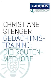 Gedächtnistraining: Die Routenmethode - Christiane Stenger - E-Book