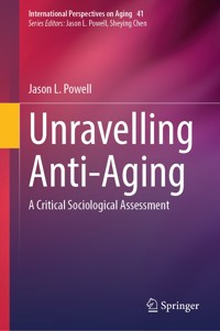 Unravelling Anti-Aging - Jason L. Powell - E-Book