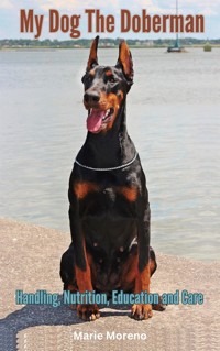 My Dog The Doberman - Marie Moreno - E-Book
