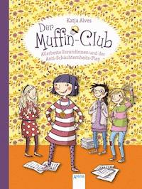 Allerbeste Freundinnen und der Anti-Schüchternheitsplan - Katja Alves - E-Book