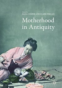Motherhood in Antiquity - - E-Book