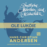 H. C. Andersen: Sämtliche Märchen und Geschichten, Ole Luköie - Hans Christian Andersen - Hörbuch