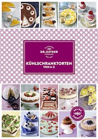 Kühlschranktorten von A-Z - Dr. Oetker - E-Book