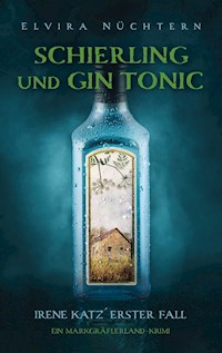 Schierling und Gin Tonic - Elvira Nüchtern - E-Book