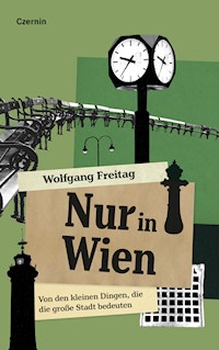Nur in Wien - Wolfgang Freitag - E-Book