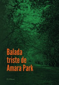 Balada triste de Amara Park - F.J. Klàver - E-Book