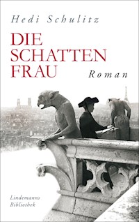 Die Schattenfrau - Hedi Schulitz - E-Book