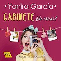 Gabinete ¿de crisis? - Yanira García - Hörbuch