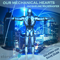 Our Mechanical hearts - Jacqueline Mayerhofer - Hörbuch