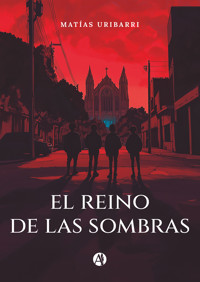 El reino de las sombras - Matías Uribarri - E-Book