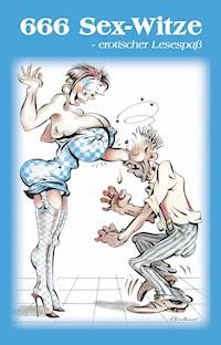 666 Sex-Witze Vol.1 - Anonymus - E-Book