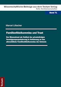 Familienfideikommiss und Trust - Marcel Lötscher - E-Book