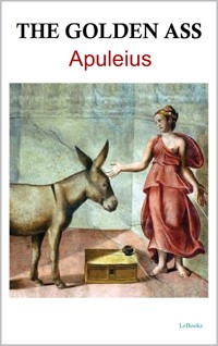 The Golden Ass - Lucio Apuleyo - E-Book