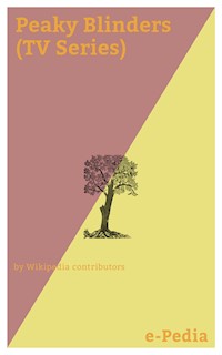 e-Pedia: Peaky Blinders (TV Series) - Wikipedia contributors - E-Book