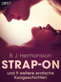 Strap-on und 9 weitere erotische Kurzgeschichtent - B. J. Hermansson - E-Book