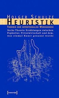 Heuristik - Holger Schulze - E-Book
