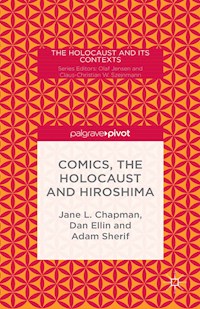 Comics, the Holocaust and Hiroshima - Jane L. Chapman - E-Book