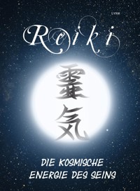Reiki - Die kosmische Energie - Frater LYSIR - E-Book