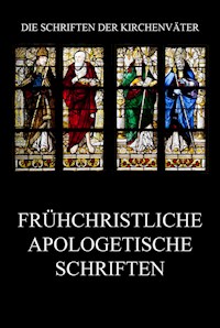 Frühchristliche apologetische Schriften -  - E-Book