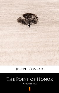The Point of Honor - Joseph Conrad - E-Book