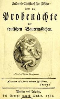 Über die Probenächte der teutschen Bauermädchen - Fischer, Friedrich Christoph Jonathan - kostenlos E-Book
