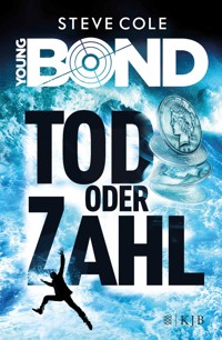 Young Bond - Tod oder Zahl - Steve Cole - E-Book