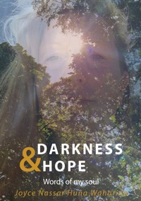 Darkness & Hope - Joyce Nassar Huna Waharina - E-Book
