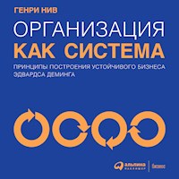 Организация как система: Принципы построения устойчивого бизнеса Эдвардса Деминга - Генри Нив - Hörbuch