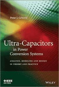 Ultra-Capacitors in Power Conversion Systems - Petar J. Grbovic - E-Book