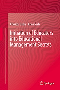 Initiation of Educators into Educational Management Secrets - Christos Saitis - E-Book