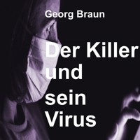 Der Killer und sein Virus - Georg Braun - E-Book