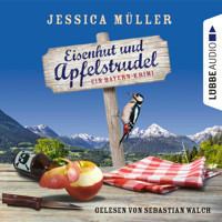 Eisenhut und Apfelstrudel - Ein Bayern-Krimi - Hauptkommissar Hirschberg, Teil 1 (Ungekürzt) - Jessica Müller - Hörbuch