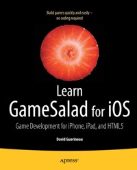 Learn GameSalad for iOS - David Guerineau - E-Book