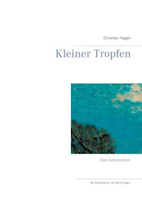 Kleiner Tropfen - Christian Hagen - E-Book