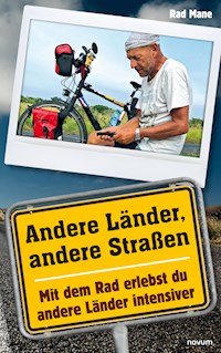 Andere Länder, andere Straßen - Rad Mane - E-Book