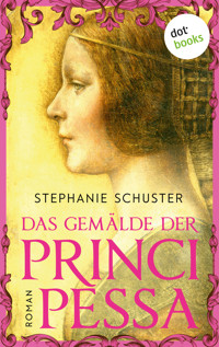 Das Gemälde der Principessa - Stephanie Schuster - E-Book