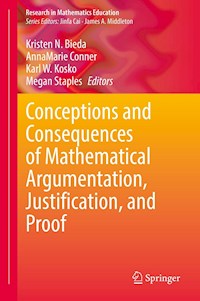 Conceptions and Consequences of Mathematical Argumentation, Justification, and Proof -  - E-Book
