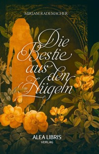 Die Bestie aus den Hügeln - Miriam Rademacher - E-Book