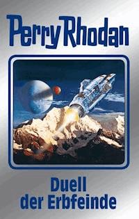 Perry Rhodan 117: Duell der Erbfeinde (Silberband) - Clark Darlton - E-Book