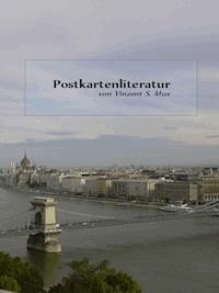 Postkartenliteratur - Vinzent S. Mus - E-Book