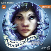 Woodwalkers - Gefährliche Freundschaft – Das Hörspiel - Katja Brandis - Hörbuch